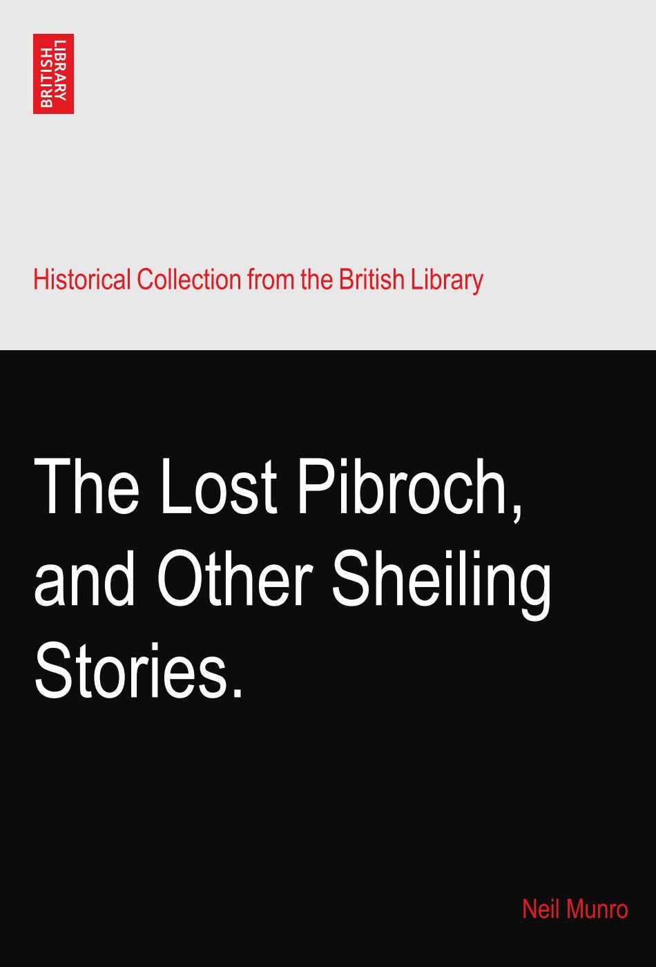 The Lost Pibroch, and Other Sheiling Stories.