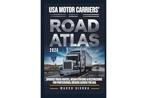 USA Motor Carriers’ Road Atlas 2026: Updated Truck Routes, Weigh Stations & Restrictions for Professional Drivers Across the USA