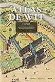 Atlas De Wit: City Atlas of the Low Countries by 