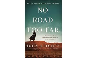 No Road Too Far: Encounters with the Christ