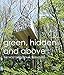 Green Hidden and Above: The Most Exceptional Treehouses (BRAUN) by 