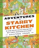 Adventures in Starry Kitchen: 88 Asian-Inspired Recipes from America's Most Famous Underground Resta Adventures in Starry Kitchen: 88 Asian-Inspired Recipes from America's Most Famous Underground Resta