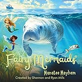 Fairy Mermaids: Manatee Mayhem