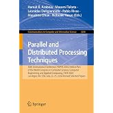 Parallel and Distributed Processing Techniques: 30th International Conference, PDPTA 2024, Held as Part of the World Congress in Computer Science, ... in Computer and Information Science, 2256)