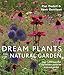 Dream Plants for the Natural Garden by Piet Oudolf, Henk Gerritsen
