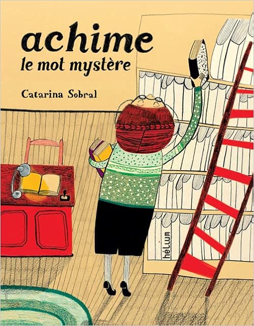 Achime Le Mot Mystere Sobral Catarina Cabral Joana 9782330016586 Amazon Com Books