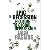 Epic Recession: Prelude to Global Depression