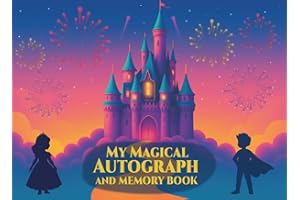 Autograph Book for Kids – My Magical Memory Book with 100+ Pages of Fun Prompts, Photos, Signatures & a Secret Surprise!: Mor
