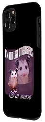 iPhone 11 Pro funny Possum, Possum I’m not like