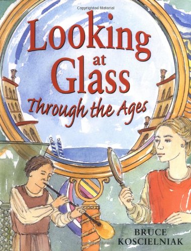 Looking at Glass Through the Ages