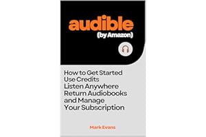 Audible (by �鶹��): How to Get Started, Use Credits, Listen Anywhere, Return Audiobooks, and Manage Your Subscription