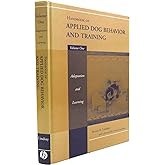 Handbook of Applied Dog Behavior and Training, Vol. 1: Adaptation and Learning