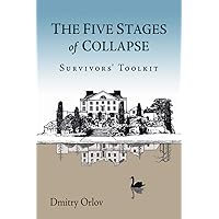 The Five Stages of Collapse: Survivors' Toolkit