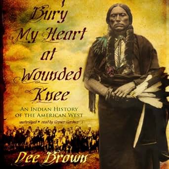 Get Bury My Heart At Wounded Knee: An Indian History Of The American West Pics