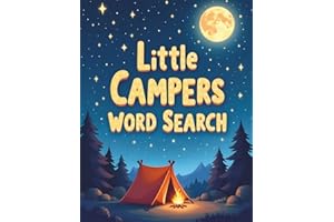 Little Campers Word Search: 50 Simple Word Search Puzzles Featuring Camping, Nature, and Outdoor Adventures for Ages 5–7 plus