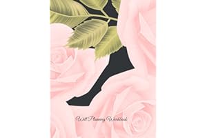 WILL PLANNING WORKBOOK: *Final Wishes Organizer* Estate Planner, Dependents/Pets, Medical/DNR, Last Wishes, Funeral Plan, (Will Planning Workbook, 8.5X11)