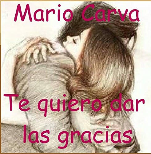 Te Quiero Dar las Gracias