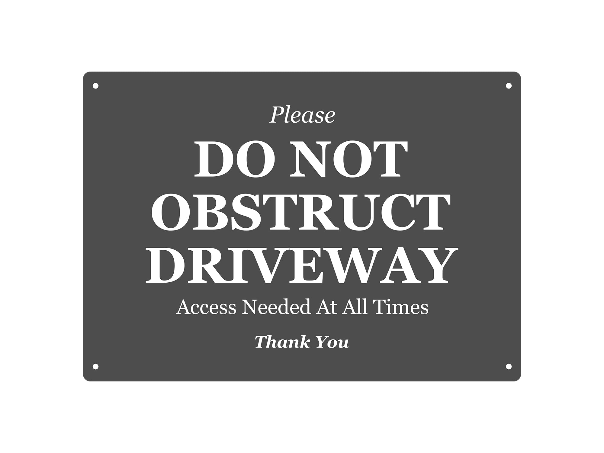 Please Do Not Obstruct Driveway - Access Needed At All Times, Thank You, Car Parking Drive Entrance Notice, A4 Size, Exterior Use Sign Grey