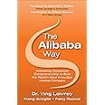 The Alibaba Way: Unleashing Grass-Roots Entrepreneurship to Build the World's Most Innovative Internet Company (The Global Bu
