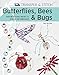 Transfer & Stitch: Butterflies, Bees and Bugs: Over 50 Reusable Motifs to Iron On And Embroider by Sally McCollin