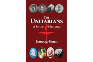 The Unitarians: A Short History