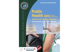 Public Health 101: Healthy People-healthy Populations