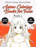Anime Coloring Books for Teens Book 6 (Large 8.5