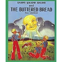 Snipp, Snapp, Snurr and the Buttered Bread