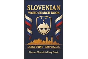Slovenian Word Search Book: Large Print Puzzle Collection with 100 Puzzles and 2000 Unique Words on Ljubljana, Lake Bled, and