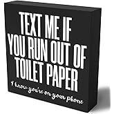 Funny Bathroom Wooden Box Sign Plaque Text Me If You Run Out of Toilet Paper Wood Box Sign Rustic Art Home Shelf Desk Decor 5 x 5 x 1 Inches