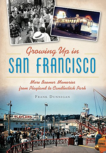Download Growing Up in San Francisco (American Chronicles)