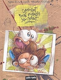 Comment faire enrager son frérot en 10 leçons