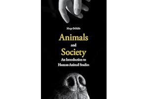 Animals and Society: An Introduction to Human-Animal Studies