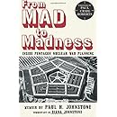 From MAD to Madness: Inside Pentagon Nuclear War Planning