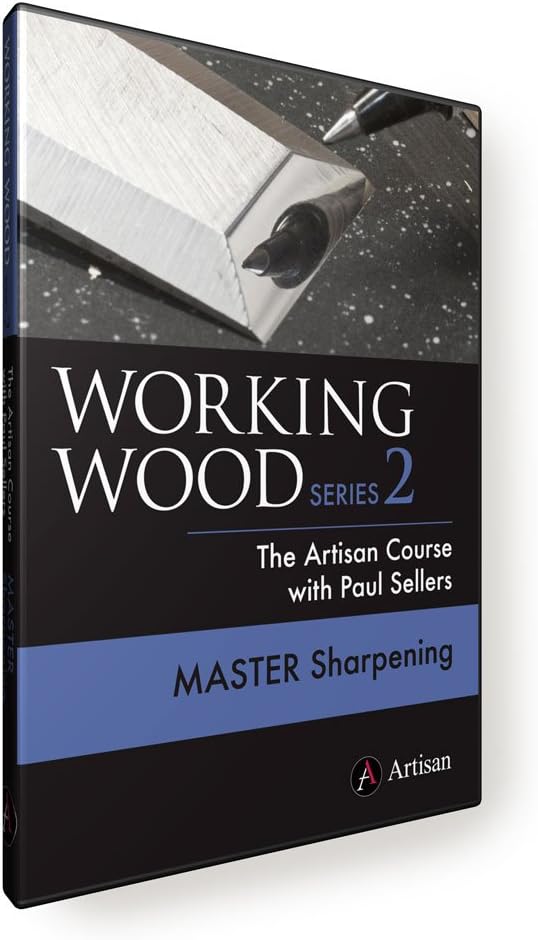 Working Wood Series 2: The Artisan Course with Paul Sellers. MASTER SHARPENING