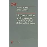 Communication and Persuasion: Central and Peripheral Routes to Attitude Change (Springer Series in Social Psychology)