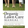 The Organic Lawn Care Manual: A Natural, Low-Maintenance System for a ...