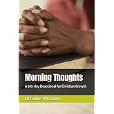 Morning Thoughts: A 365-day Devotional for Christian Growth (Daily Dose of Devotion)