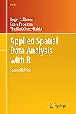 Applied Spatial Data Analysis with R (Use R!)