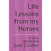 Life Lessons from my Horses: A daily devotional