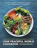 The One Peaceful World Cookbook: Over 150 Vegan, Macrobiotic Recipes for Vibrant Health and Happines