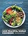 The One Peaceful World Cookbook: Over 150 Vegan, Macrobiotic Recipes for Vibrant Health and Happines by 