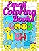 Emoji Coloring Book: Coloring Books Emojis: A World Collection of Emoji Funny Stuff and Inspiration Quotes 2017 for Kids Coloring Books Ages 2-4, 4-8, 9-12, Boys, Girls, Teens & Adults (Volume 1) by Emoji Coloring Book