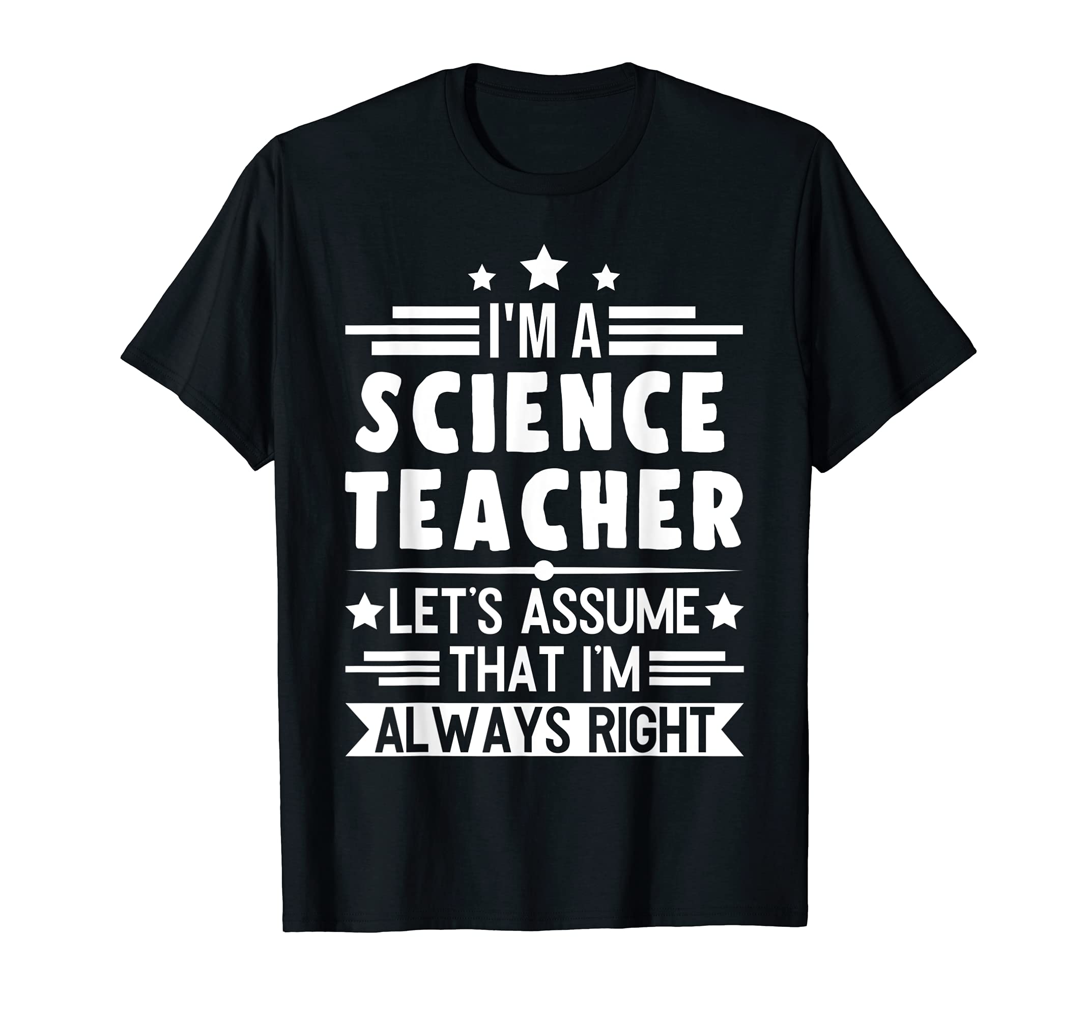 I am a Science Teacher Let's assume School T-Shirt