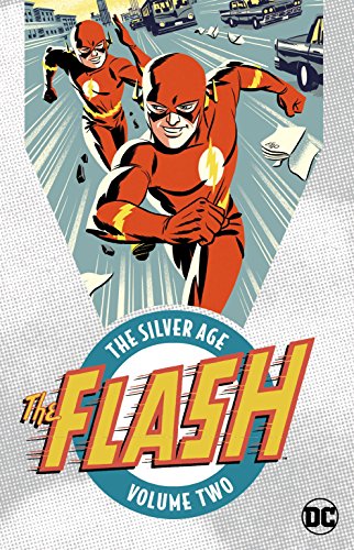 The Flash: The Silver Age Vol. 2 by John Broome