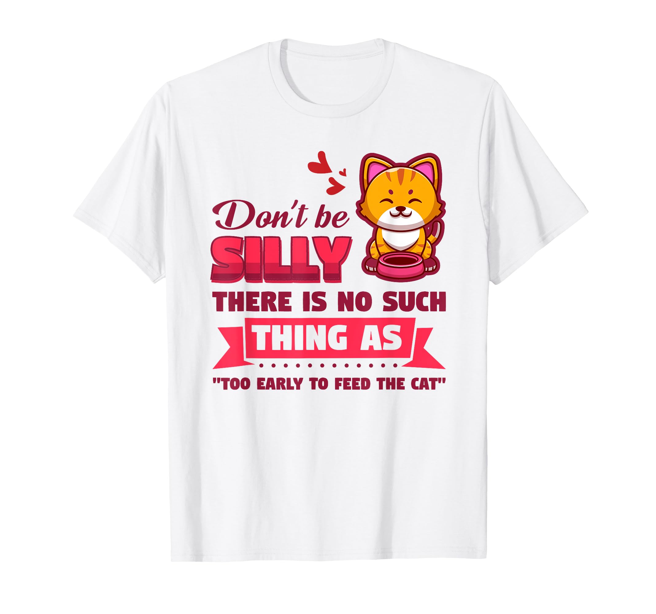 Cat Tastic Design for Perfectly Sane Cat Lady Silly wh T-Shirt