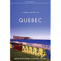 A Short History of Quebec: Fourth Edition book cover