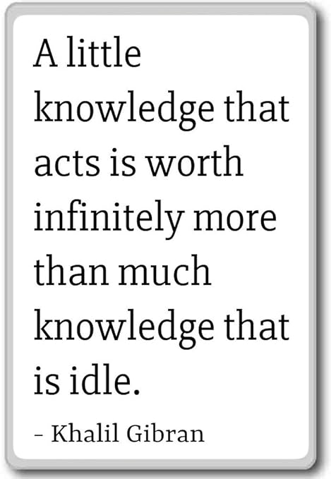 Un Poco de conocimiento que actúa Vale la Pena Infinit... - Khalil ...