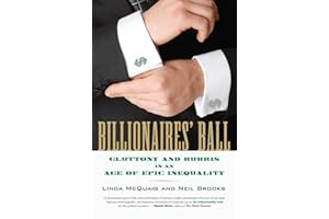 Billionaires' Ball: Gluttony and Hubris in an Age of Epic Inequality