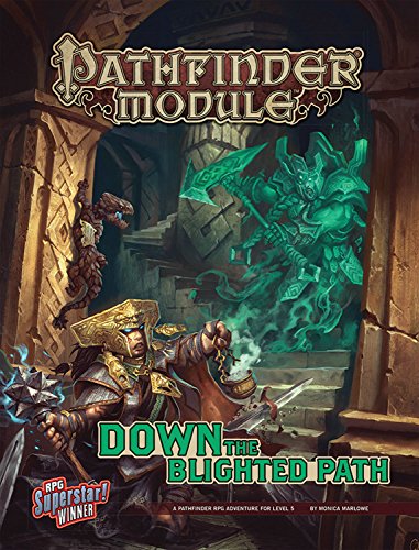Pathfinder Module: Down the Blighted Path (Pathfinder Module: A Pathfinder RPG Adventure